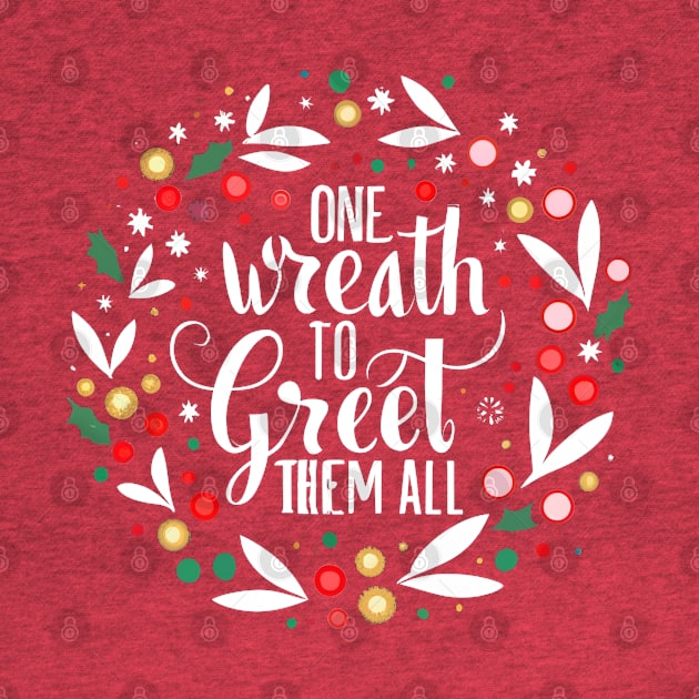 One Wreath to Greet Them All - Fantasy Funny Christmas by Fenay-Designs